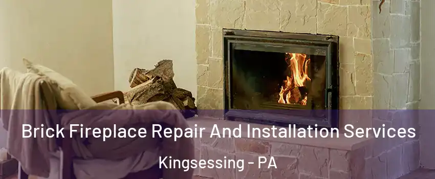 Brick Fireplace Repair And Installation Services Kingsessing - PA