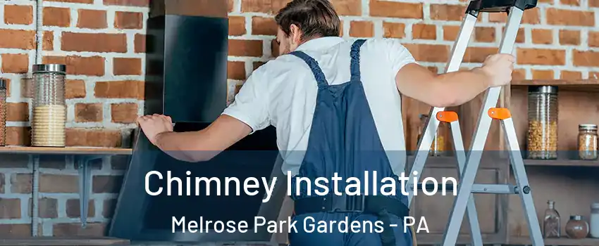 Chimney Installation Melrose Park Gardens - PA