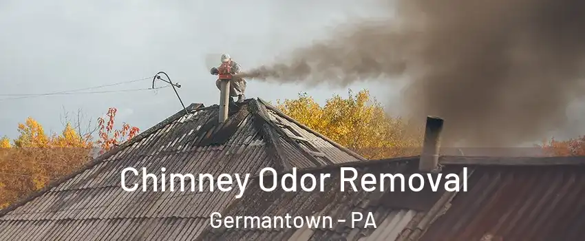 Chimney Odor Removal Germantown - PA