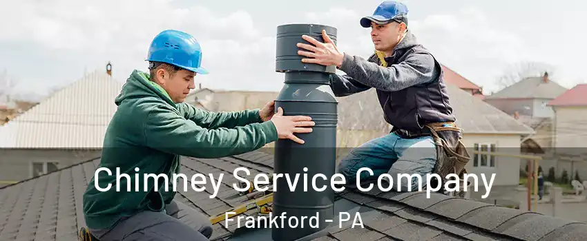 Chimney Service Company Frankford - PA