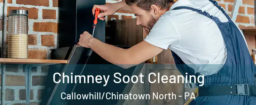 Chimney Soot Cleaning Callowhill/Chinatown North - PA