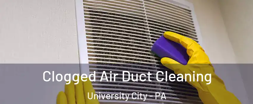 Clogged Air Duct Cleaning University City - PA