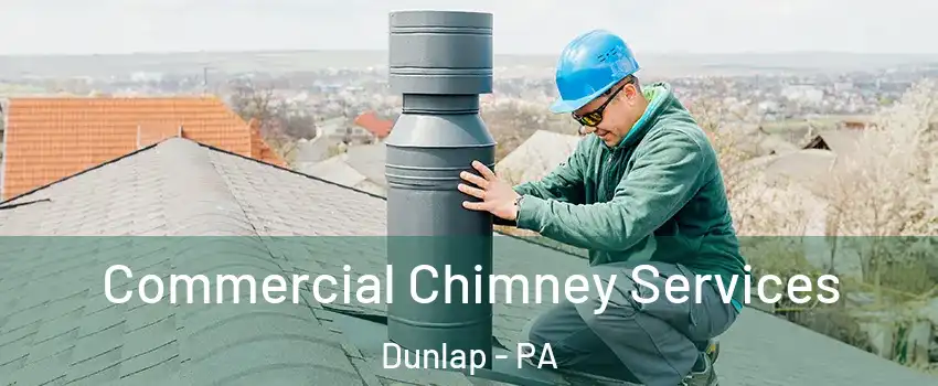 Commercial Chimney Services Dunlap - PA