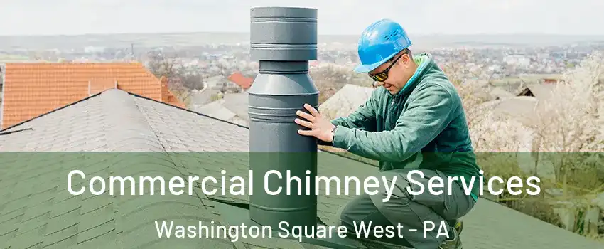 Commercial Chimney Services Washington Square West - PA