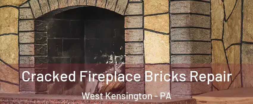 Cracked Fireplace Bricks Repair West Kensington - PA