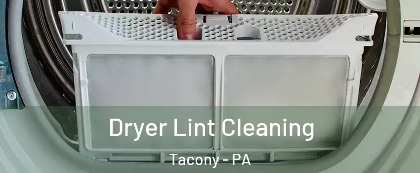 Dryer Lint Cleaning Tacony - PA