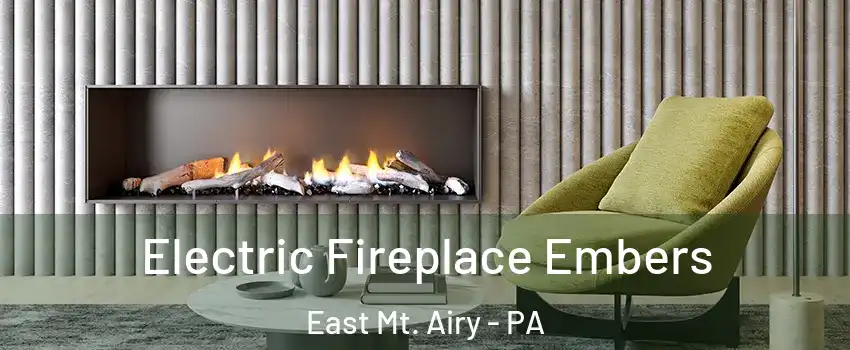 Electric Fireplace Embers East Mt. Airy - PA