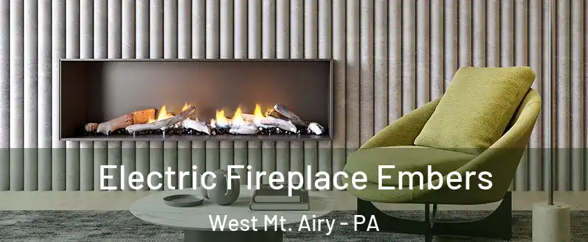 Electric Fireplace Embers West Mt. Airy - PA