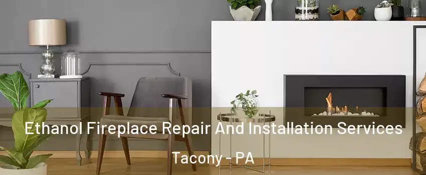 Ethanol Fireplace Repair And Installation Services Tacony - PA