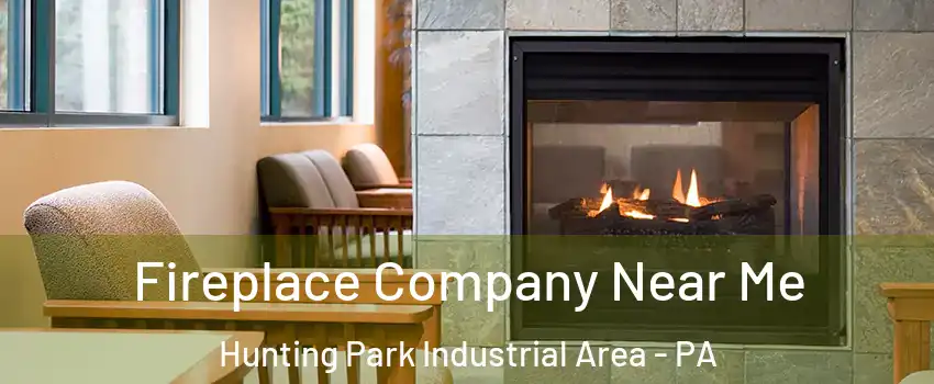 Fireplace Company Near Me Hunting Park Industrial Area - PA