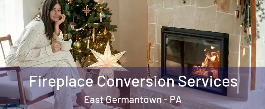 Fireplace Conversion Services East Germantown - PA