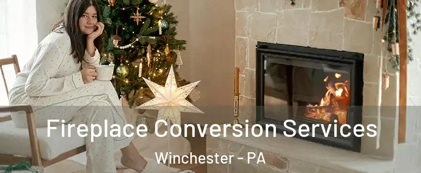 Fireplace Conversion Services Winchester - PA