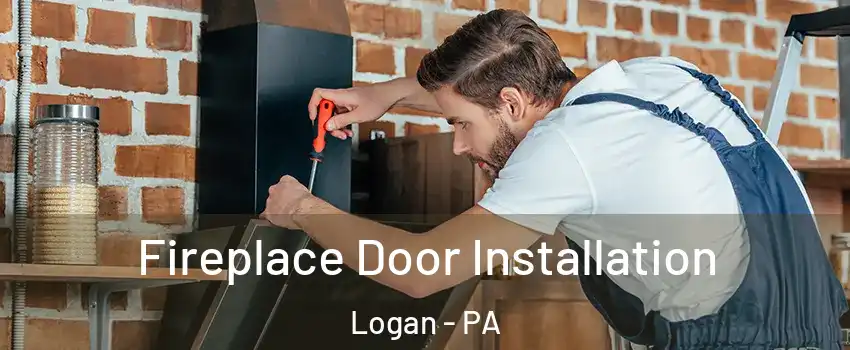 Fireplace Door Installation Logan - PA