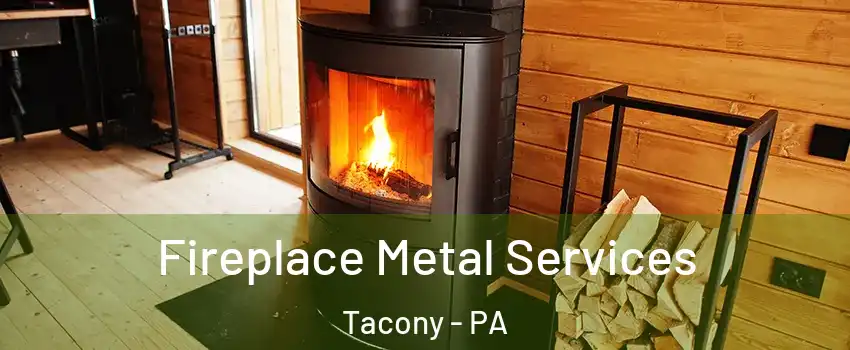 Fireplace Metal Services Tacony - PA