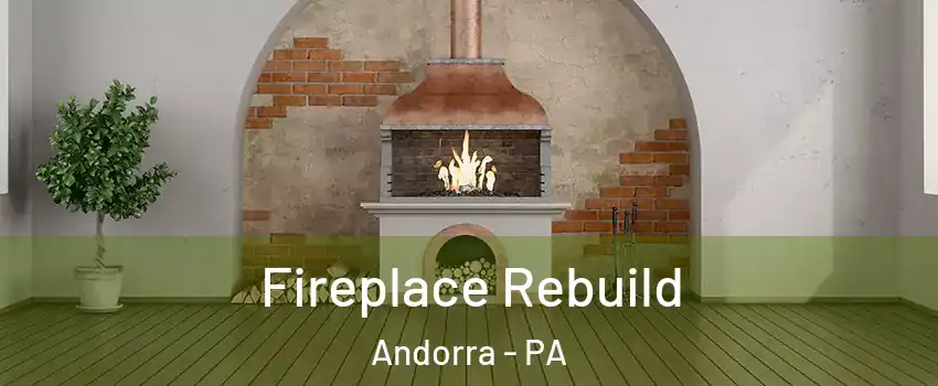 Fireplace Rebuild Andorra - PA