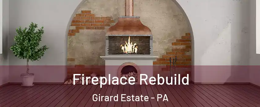 Fireplace Rebuild Girard Estate - PA