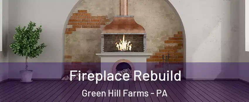 Fireplace Rebuild Green Hill Farms - PA