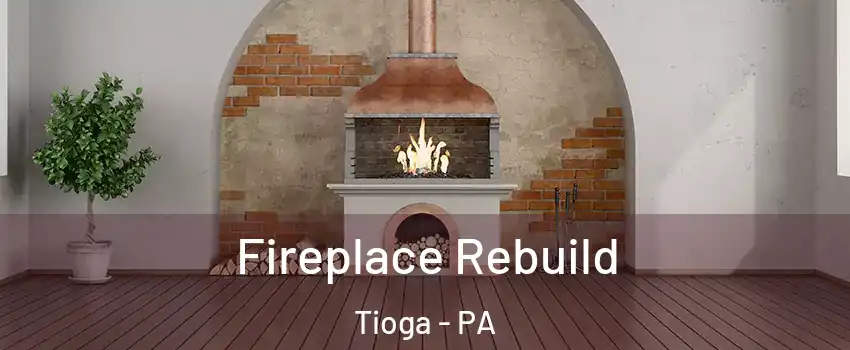 Fireplace Rebuild Tioga - PA