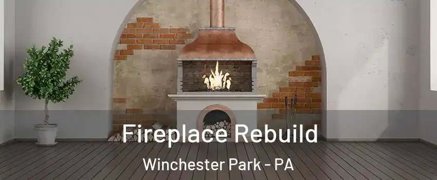 Fireplace Rebuild Winchester Park - PA