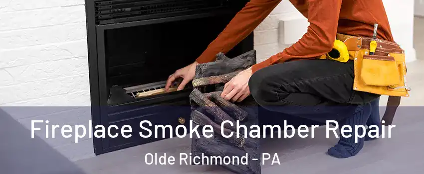 Fireplace Smoke Chamber Repair Olde Richmond - PA