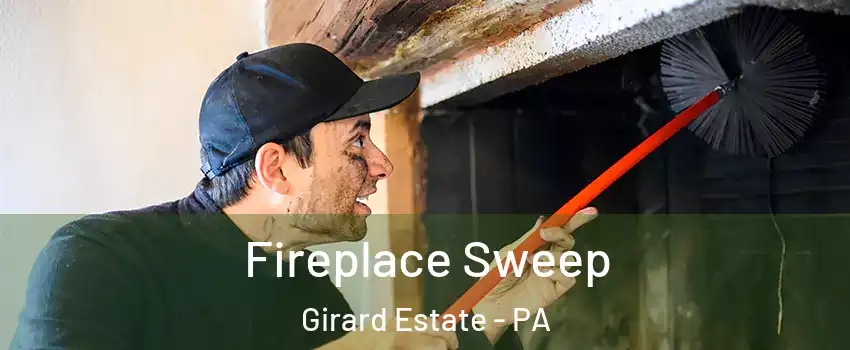 Fireplace Sweep Girard Estate - PA