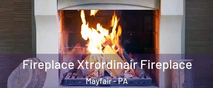 Fireplace Xtrordinair Fireplace Mayfair - PA