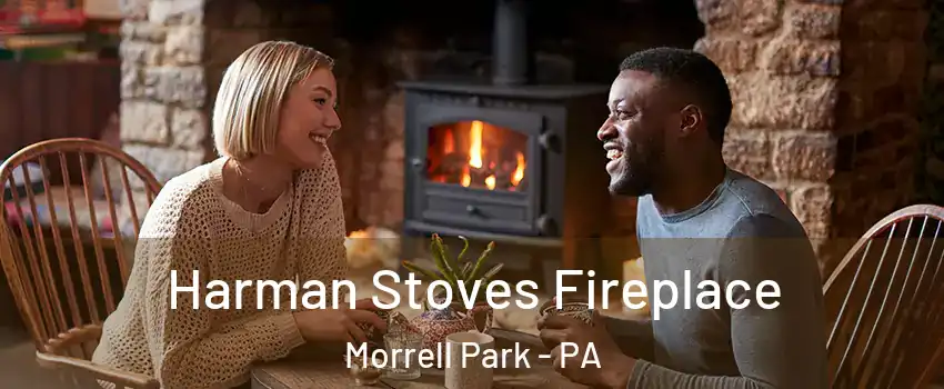 Harman Stoves Fireplace Morrell Park - PA