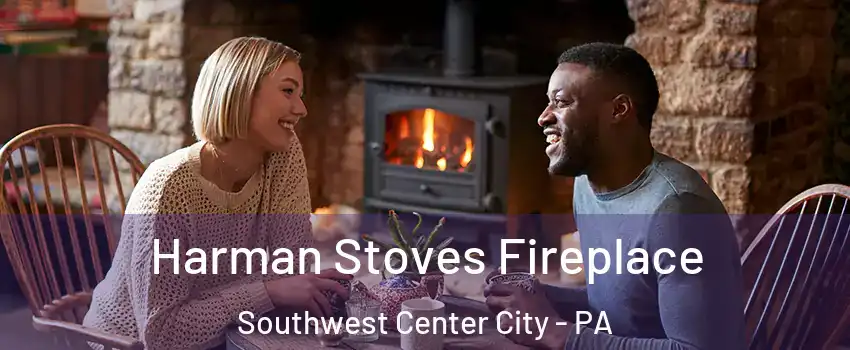 Harman Stoves Fireplace Southwest Center City - PA