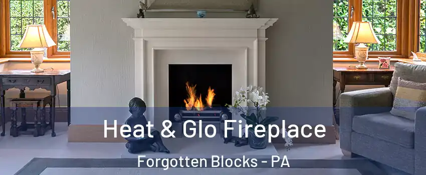 Heat & Glo Fireplace Forgotten Blocks - PA