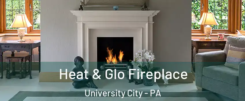 Heat & Glo Fireplace University City - PA