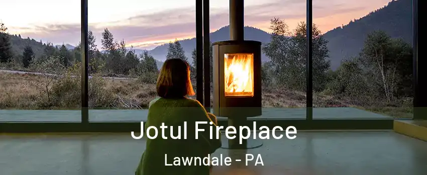 Jotul Fireplace Lawndale - PA