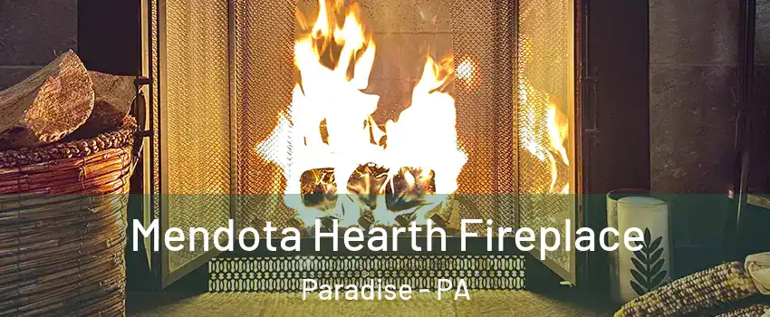 Mendota Hearth Fireplace Paradise - PA