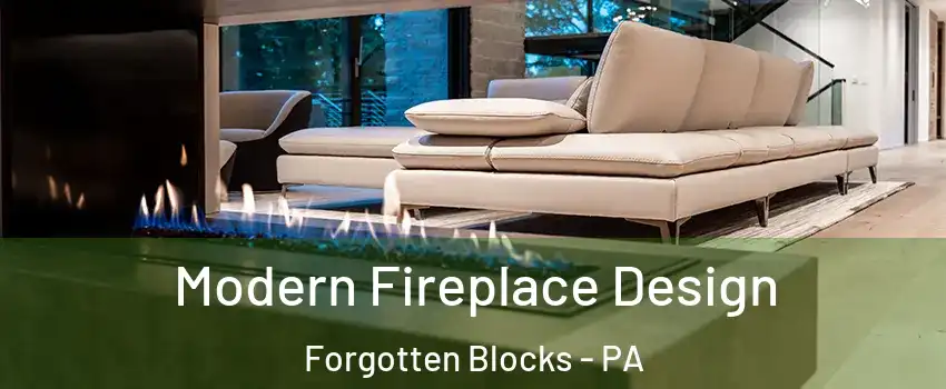 Modern Fireplace Design Forgotten Blocks - PA