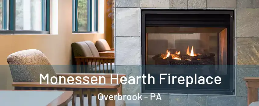 Monessen Hearth Fireplace Overbrook - PA