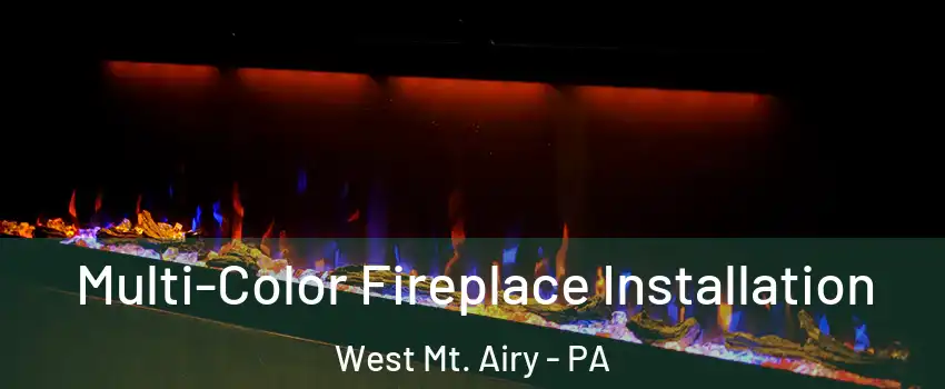 Multi-Color Fireplace Installation West Mt. Airy - PA