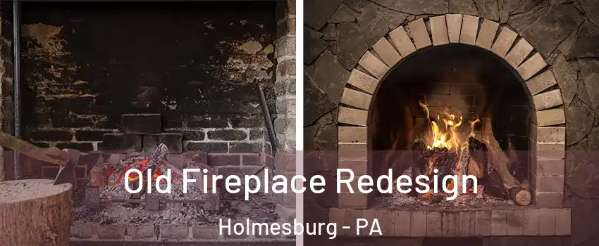 Old Fireplace Redesign Holmesburg - PA