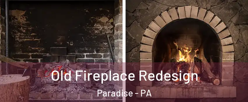 Old Fireplace Redesign Paradise - PA