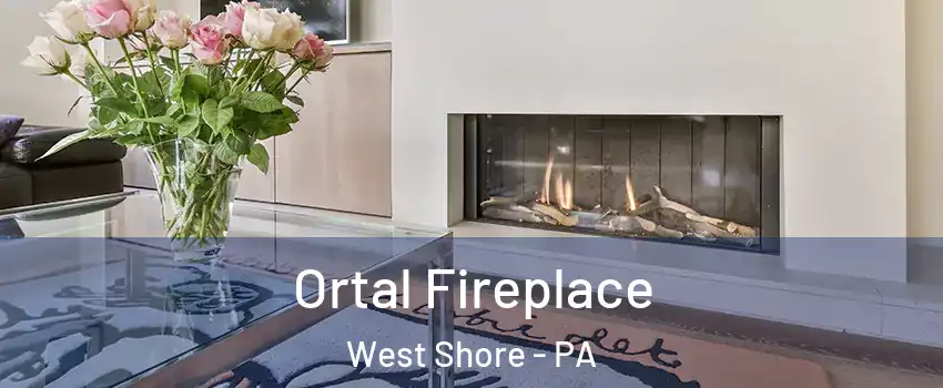 Ortal Fireplace West Shore - PA