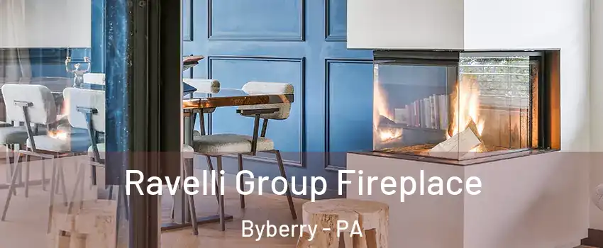 Ravelli Group Fireplace Byberry - PA