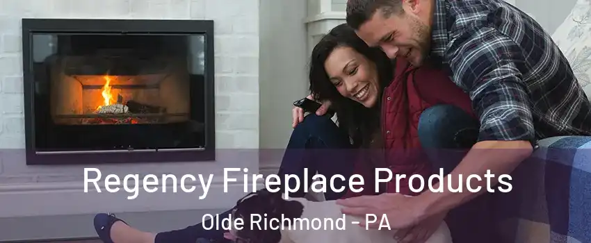 Regency Fireplace Products Olde Richmond - PA