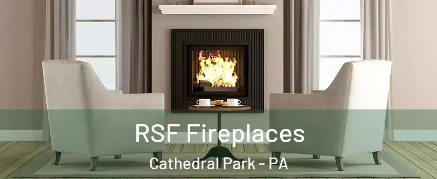 RSF Fireplaces Cathedral Park - PA