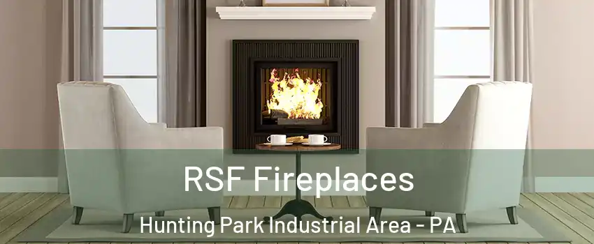 RSF Fireplaces Hunting Park Industrial Area - PA