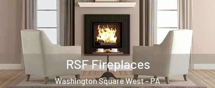 RSF Fireplaces Washington Square West - PA