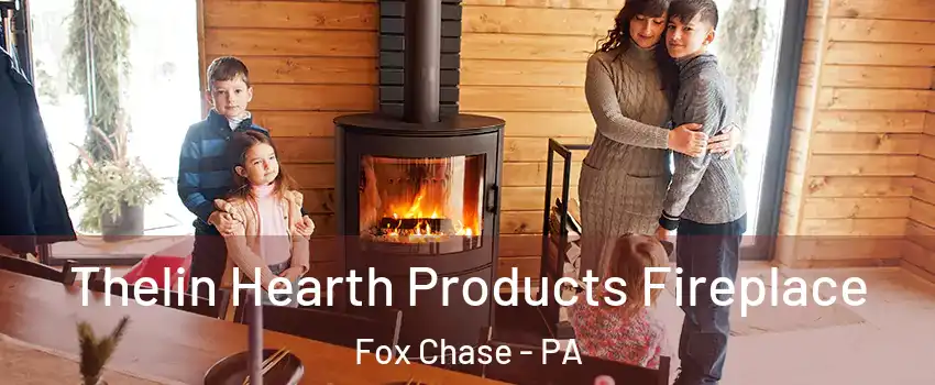 Thelin Hearth Products Fireplace Fox Chase - PA