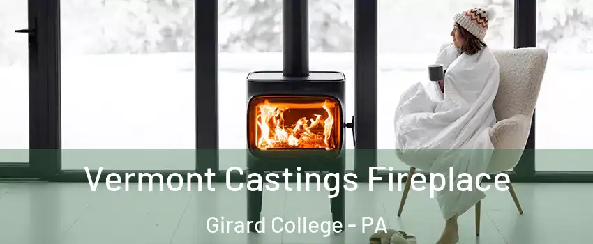 Vermont Castings Fireplace Girard College - PA